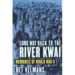 Long Way Back to the River Kwai: Memories of World War II