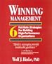 Winning Management:  6 Fail-Safe Strategies for Building High Performance Organizations