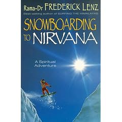 Snowboarding to Nirvana: A Spiritual Adventure
