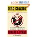 MAD COWBOY: Plain Truth from the Cattle Rancher Who Won't Eat Meat