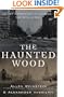 The Haunted Wood: Soviet Espionage in America - -The Stalin Era
