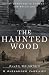 The Haunted Wood: Soviet Espionage in America-The Stalin Era