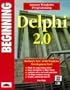 Beginning Guide to Delphi 2.0