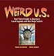 Weird U.S.: Your Travel Guide to America's Local Legends and Best Kept Secrets (Weird)