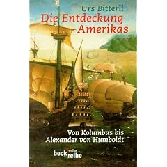 Die Entdeckung Amerikas: Von Kolumbus bis Alexander von Humboldt