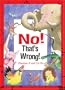 No! That's Wrong!