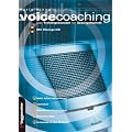 Voicecoaching: Das Trainingskonzept f�r Gesangstechnik. Grund- Aufbau- und Profi�bungen. Atemtechnik. Hilfestellung bei Stimmproblemen. Interpretationshilfen. Anatomieteil mit vielen Abbildungen