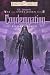 R. A. Salvatore's War of the Spider Queen Book 3. Condemnation.