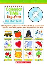 Calendar Time Sing-Along Flip Chart & CD: 25 Delightful Songs Set to Favorite Tunes That Help Children Learn the Days of the Week, Months of the Year, Seasons, and More Calendar Time Sing-Along Flip Chart & CD: 25 Delightful Songs Set to Favorite Tunes That Help Children Learn the Days of the Week, Months of the Year, Seasons, and More