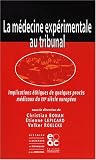 Revue Editions scientifiques Gordon Breach  / La Médecine expérimentale au tribunal : Implications éthiques de quelques