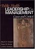 Public Health Leadership and Management: Cases and Context