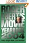 Roger Ebert's Movie Yearbook 2004