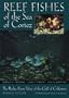 Reef Fishes of the Sea of Cortez: The Rocky-Shore Fishes of the Gulf of