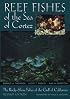 Reef Fishes of the Sea of Cortez: The Rocky-Shore Fishes of the Gulf of