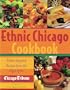 Ethnic Chicago Cookbook : Ethnic-Inspired Recipes from the Pages of The Chicago Tribune
