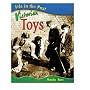 Life in the Past: Victorian Toys  (Life in the Past)