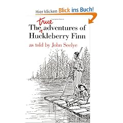The True Adventures of Huckleberry Finn