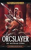 Orcslayer (Warhammer: Gotrek and Felix)