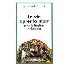 La Vie apr�s la mort selon la tradition orthodoxe