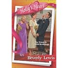 The Trouble with Weddings (Holly's Heart, Book 4) by  Beverly Lewis