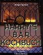 Harrys Bar Kochbuch. Die sch�nsten Rezepte aus dem legend�ren Restaurant in Venedig