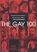The Gay 100: A Ranking of the Most Influential Gay Men and Lesbians, Past and Present