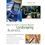 How to Start a Home-Based Landscaping Business