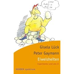 Eiweisheiten: Experimente rund ums Ei (HERDER spektrum)