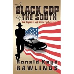 A Black Cop in the South: In Spite of Everything