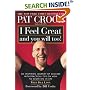 I Feel Great and You Will Too!: An Inspiring Journey of Success with Practical Tips on How to Score Big in Life