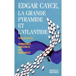 Edgar Cayce "La grande pyramide et l'Atlantide"