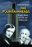 The Fountainheads: Wright, Rand, the FBI and Hollywood