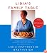 Lidia's Family Table: More Than 200 Fabulous Recipes to Enjoy Every Day-With Wonderful Ideas for Variations and Improvisations