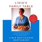 Lidia's Family Table: More Than 200 Fabulous Recipes to Enjoy Every Day-With Wonderful... by  Lidia Matticchio Bastianich