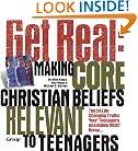 Get Real: Making Core Christian Beliefs Relevant to Teenagers