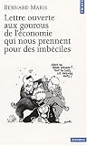 Lettre ouverte aux gourous de l'�conomie qui nous prennent pour des imb�ciles