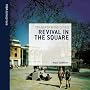 Revival in the Square: Transforming Cities