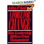 Force For Change : How Leadership Differs from Management
