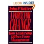 Force For Change: How Leadership Differs from Management