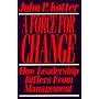 A Force for Change: How Leadership Differs from Management