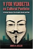 V For Vendetta As Cultural Pastiche: A Critical Study of the Graphic Novel and Film
