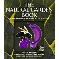 The Gaia Natural Garden: Gardening in Harmony with Nature