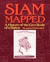 Siam Mapped: A History of the Geo-Body of a Nation