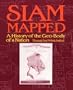 Siam Mapped: A History of the Geo-Body of a Nation