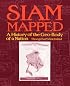 Siam Mapped: A History of the Geo-Body of a Nation
