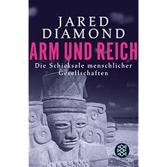 Arm und Reich: Die Schicksale menschlicher Gesellschaften
