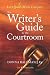 The Writer's Guide to the Courtroom: Let's Quill All the Lawyers (Get It Write)