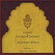 Eastern Wind ~ Eliyahu & the Qadim...