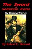 The Sword of Solomon Kane - the Original Stories