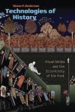 Technologies of History (Interfaces: Studies in Visual Culture)